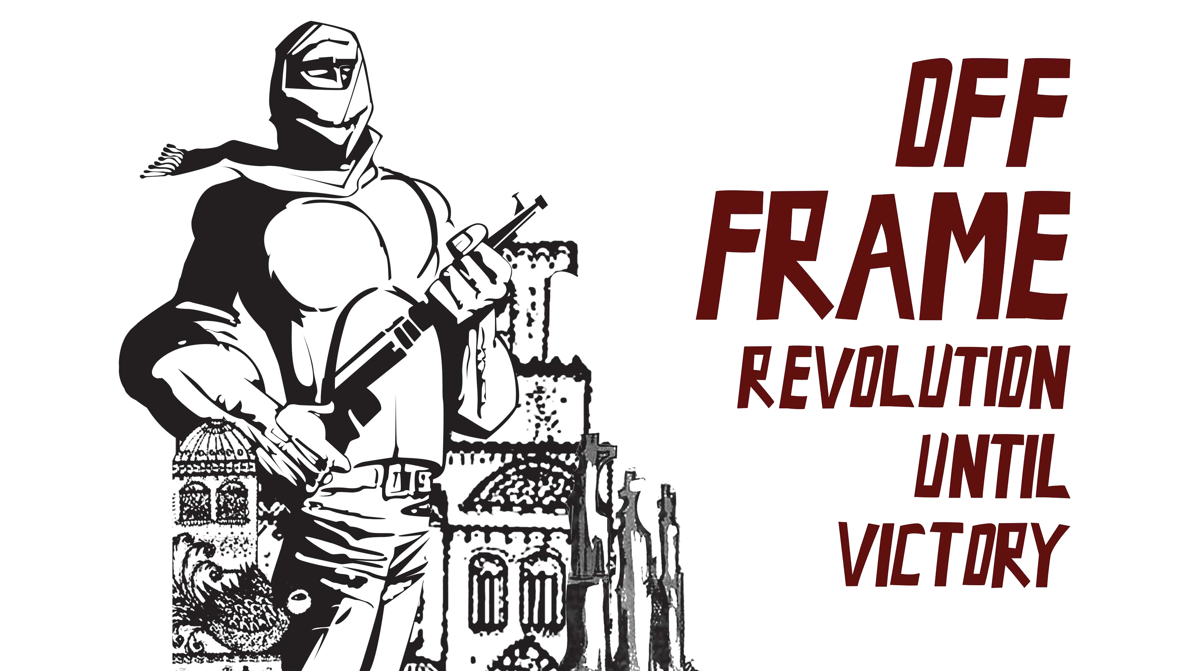 Off Frame (aka Revolution Until Victory)