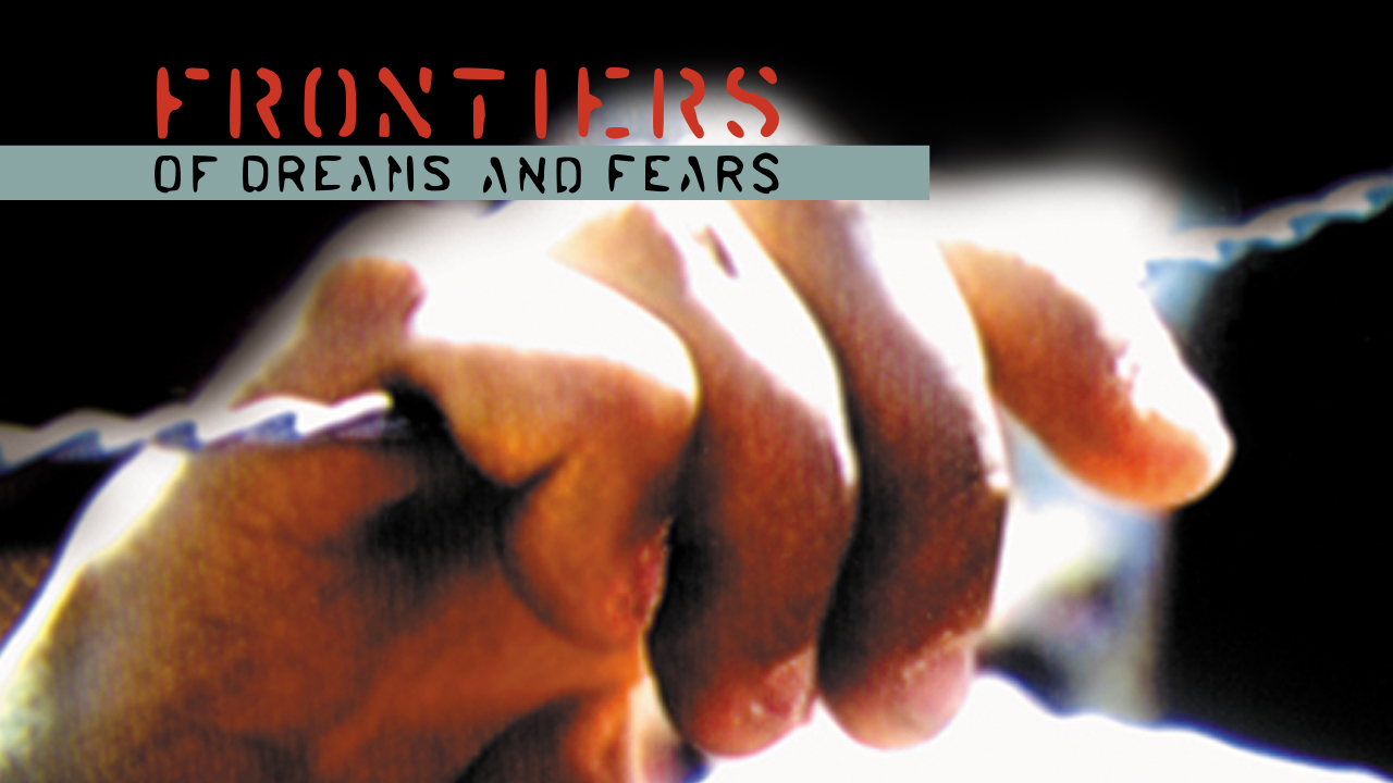Frontiers of Dreams and Fears