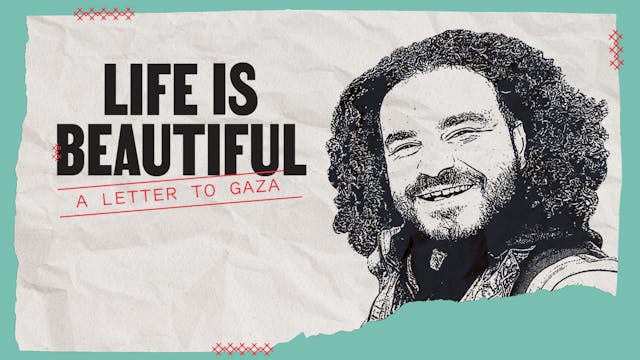 Life Is Beautiful: A Letter to Gaza (...