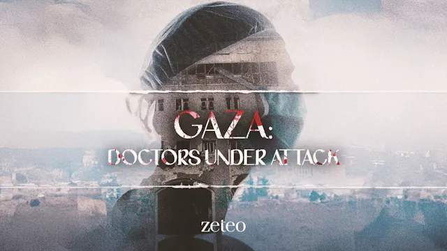 Gaza: Doctors Under Attack