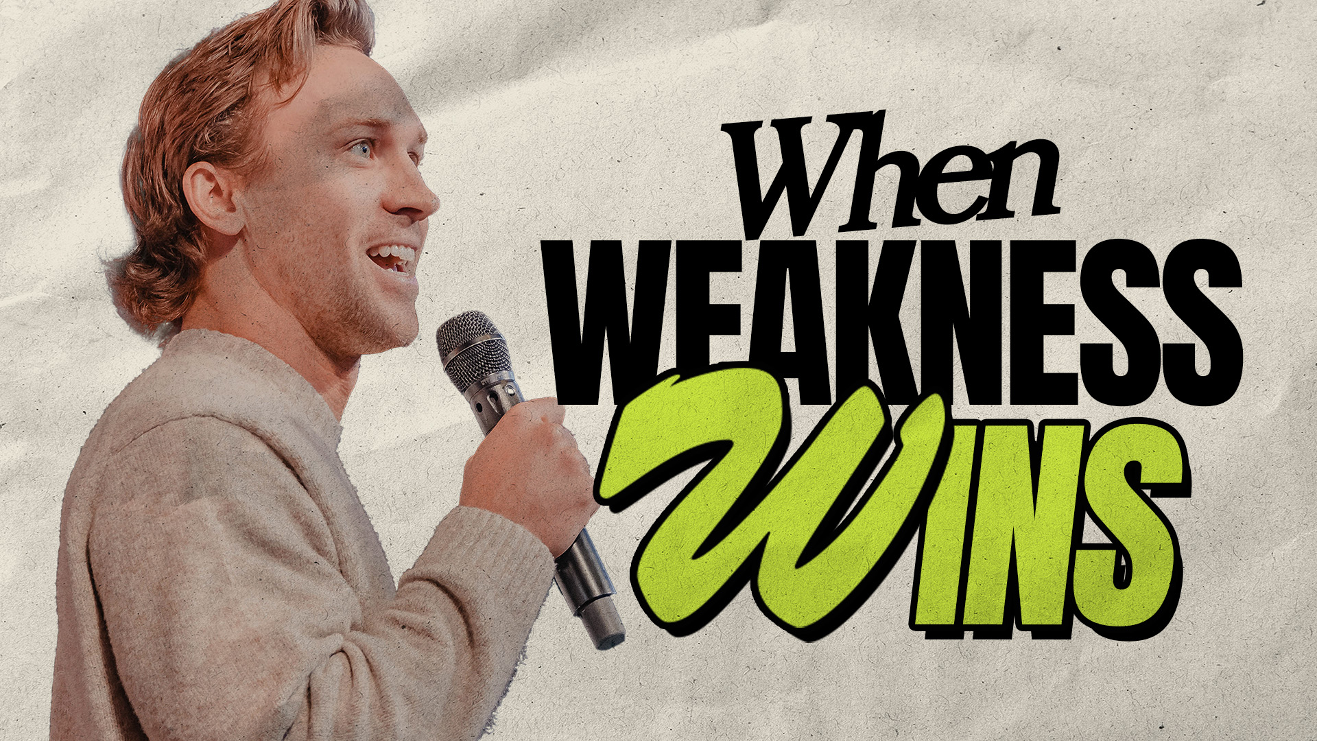 When Weakness Wins | Sam Kelly