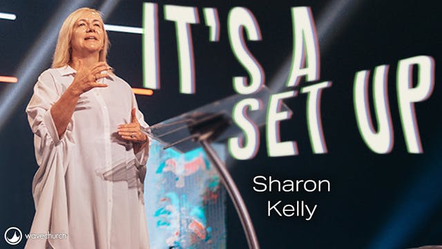  Sharon Kelly | It's a Set Up