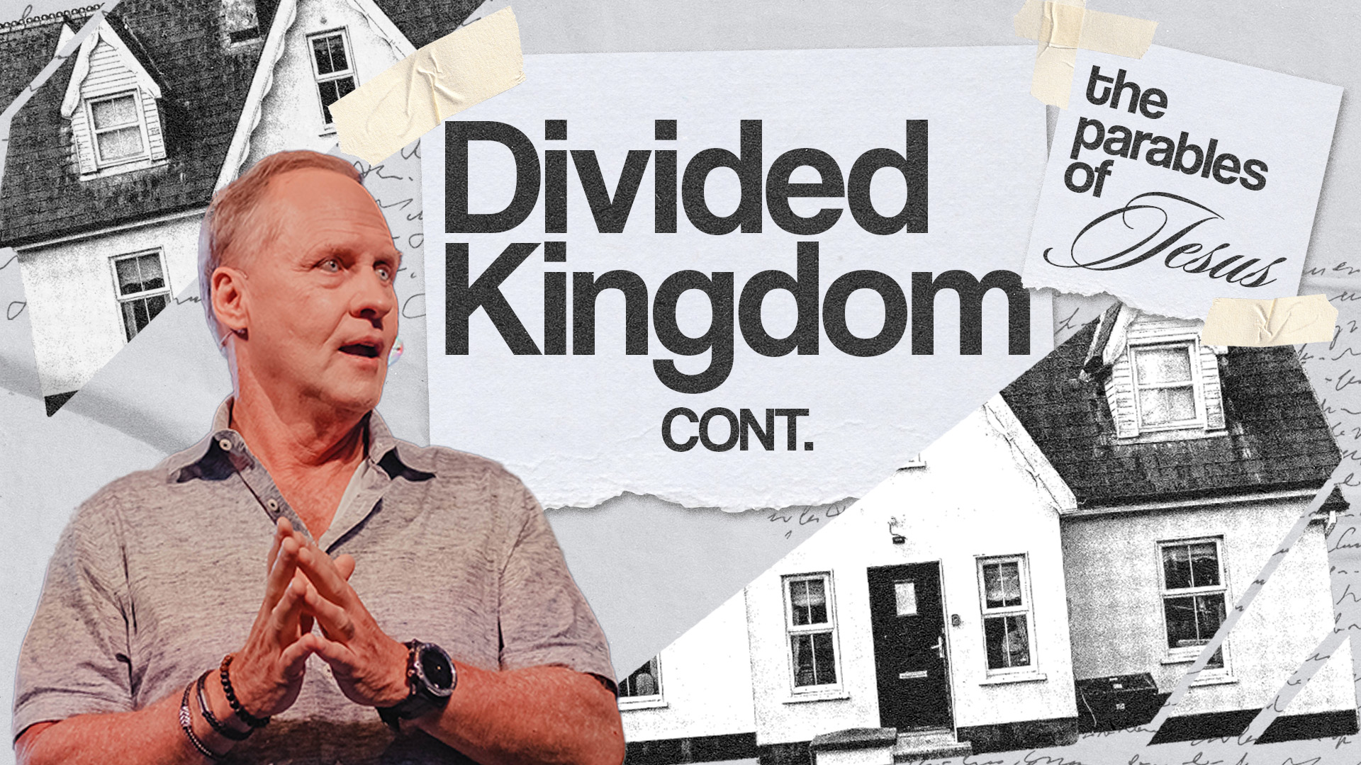 The Divided Kingdom Cont. | Parables of Jesus Pt 7 | Steve Kelly