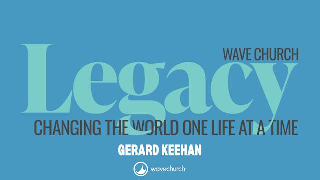 Legacy: Changing the World one Life a...