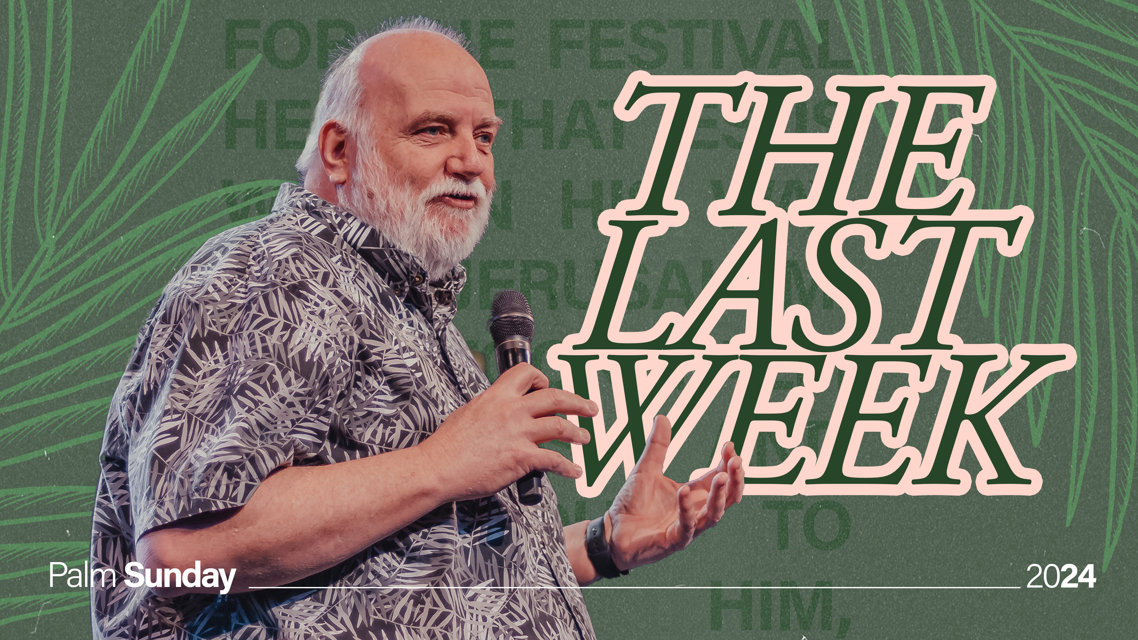 The Last Week | Palm Sunday | Mark Hopkins