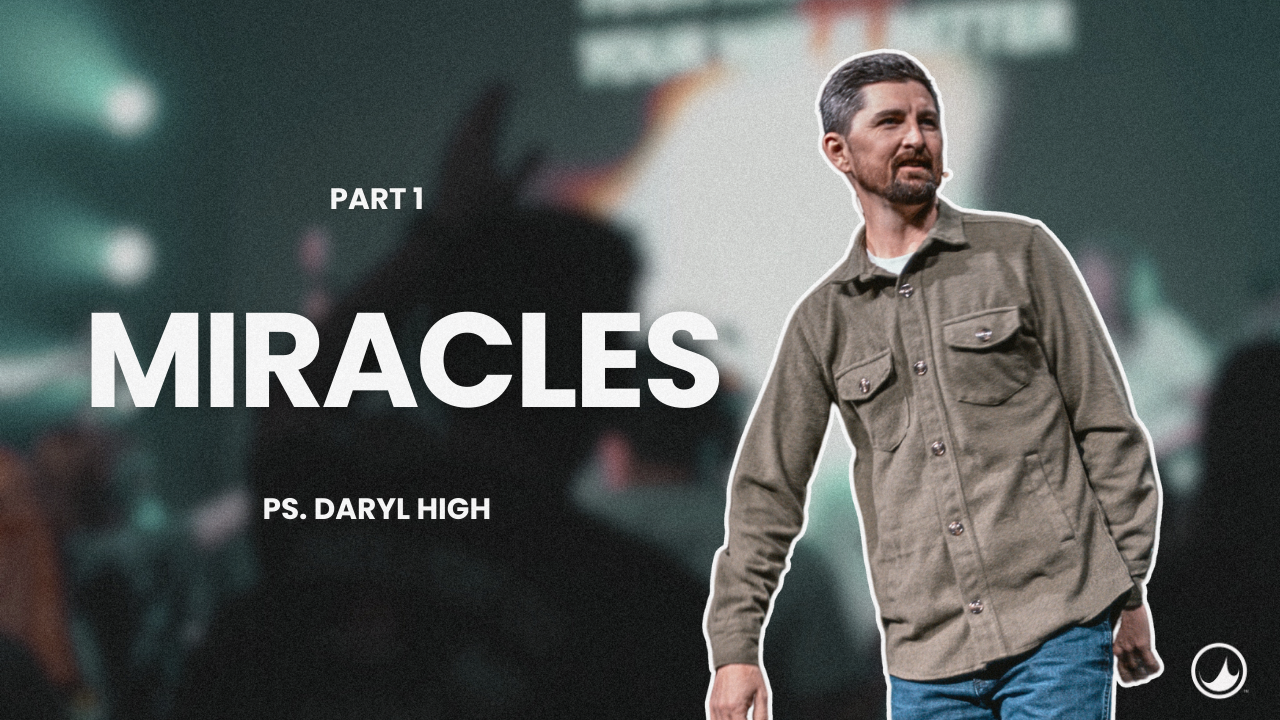 Miracles Pt.1 | Daryl High