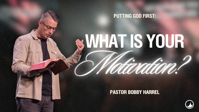 Putting God First Part 2 | Bobby Harrell