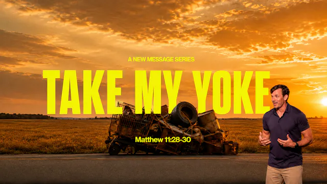 Take My Yoke Part IV | Joe Riddle