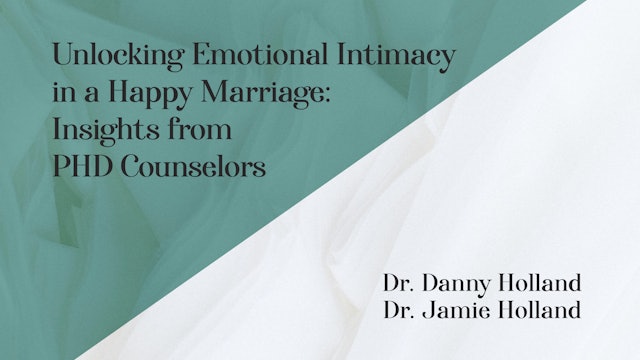 Unlocking Emotional Intimacy in a Happy Marriage: Insights from PHD Counselors