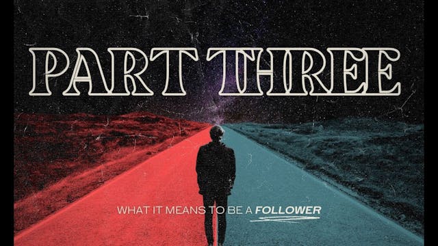 The Way Pt. 3 | Bobby Harrell