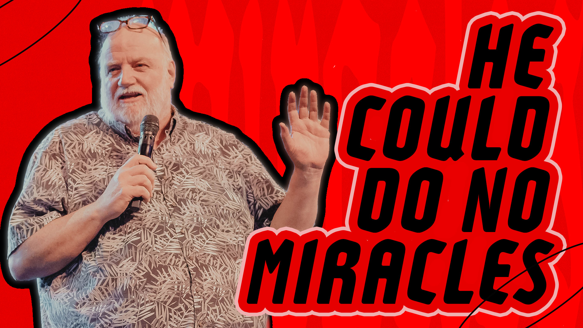 He Could Do No Miracles | Mark Hopkins