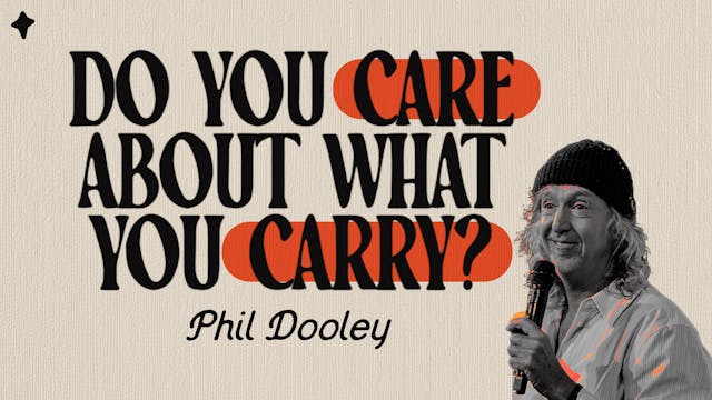 Do You Care About What You Carry? | Phil Dooley