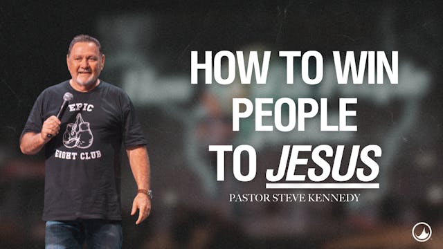 How to win people to Jesus | Steve Ke...