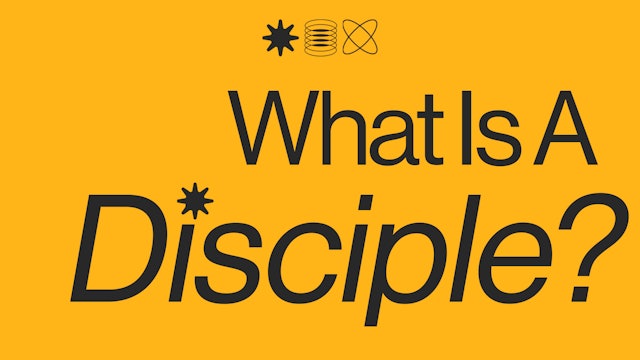 What Is A Disciple?