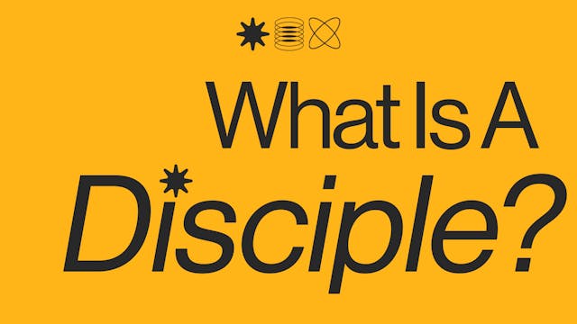 What Is A Disciple?