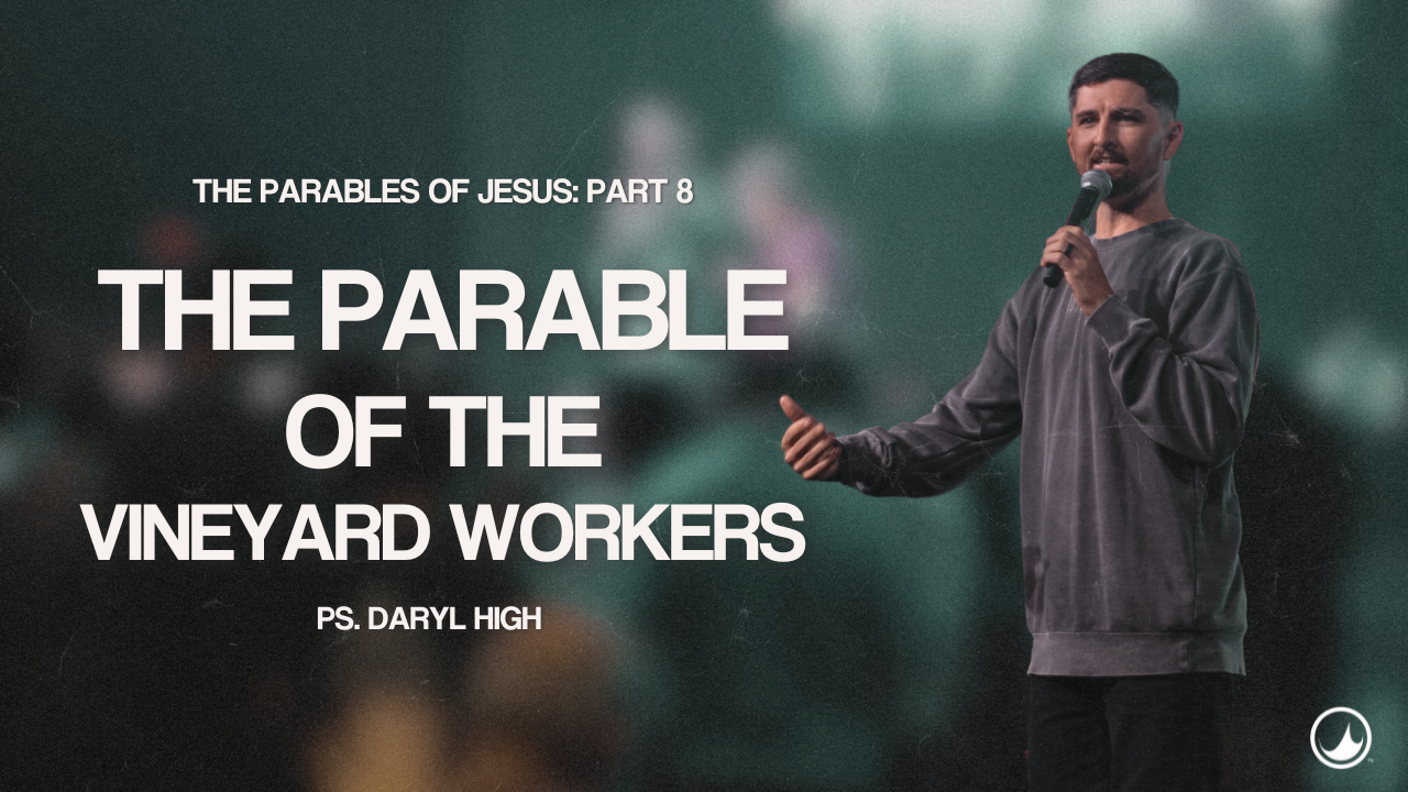 The Parable of the Vineyard Workers | Daryl High