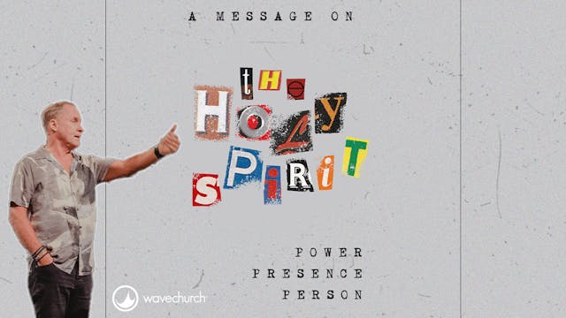 Steve Kelly || Holy Spirit Part 2