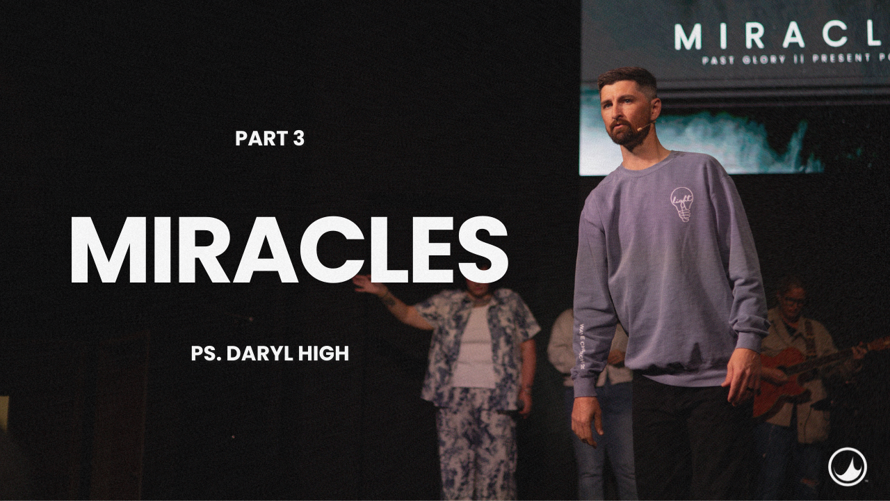 Miracles Pt. 3 | Daryl High
