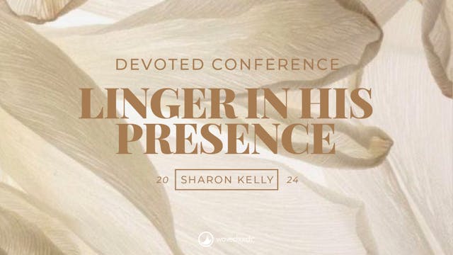Sharon Kelly | Session Six | Devoted ...