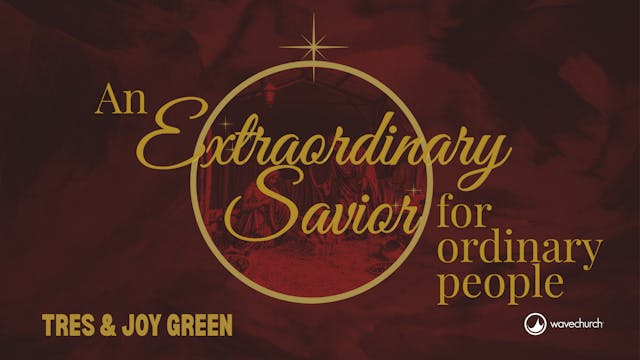 An Extraordinary Savior for Ordinary ...