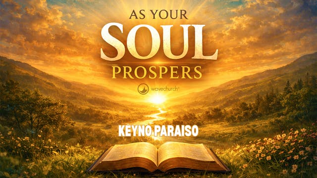 As Your Soul Prospers | Keyno Paraiso