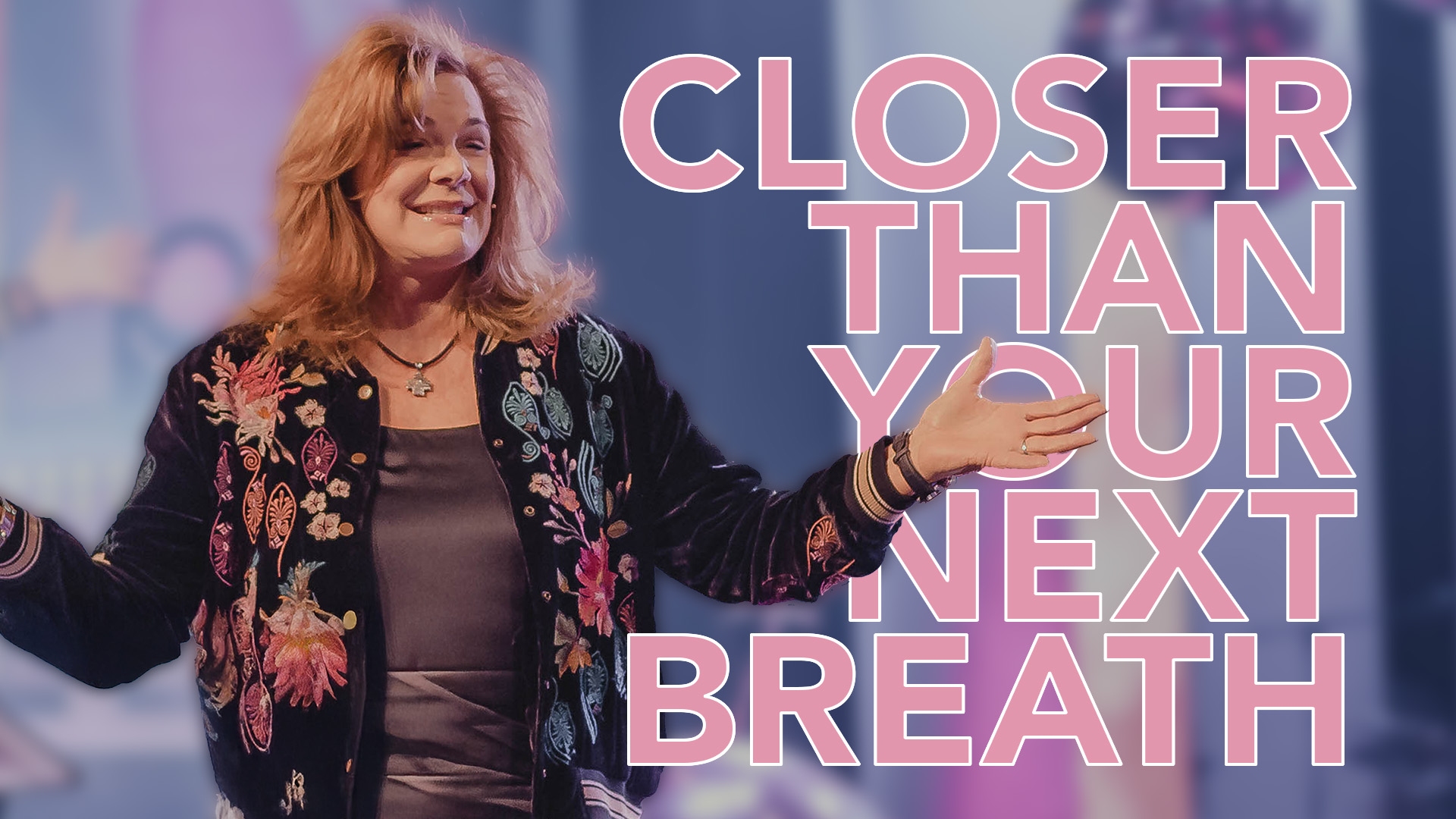 Closer Than Your Next Breath | Lisa Harper