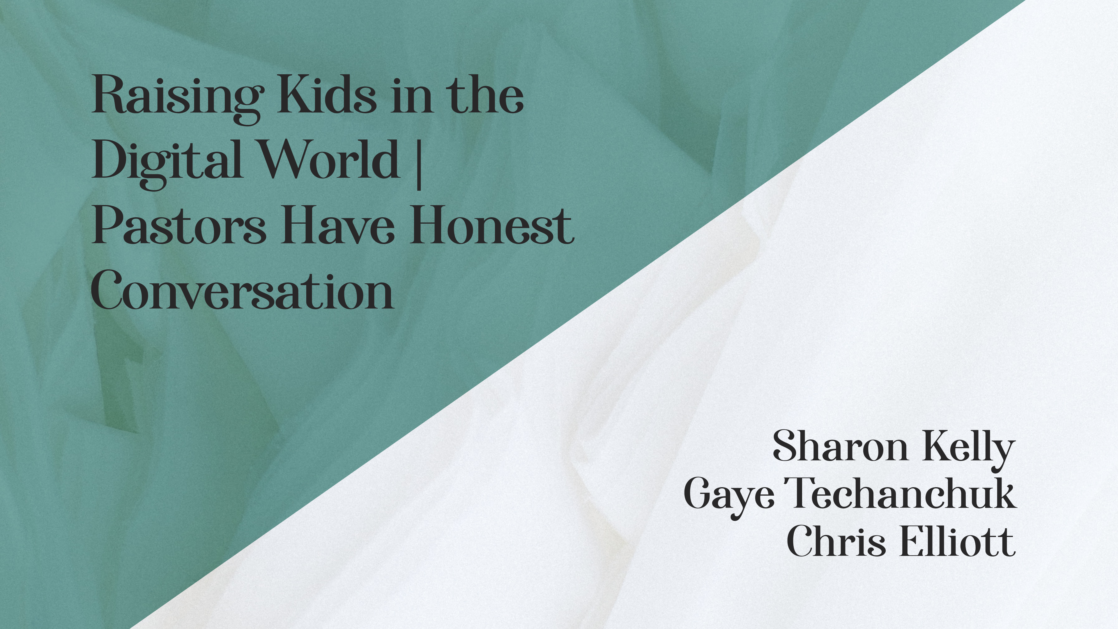Raising Kids in the Digital World | Pastors Have Honest Conversation