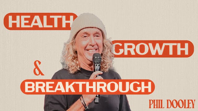 Health, Growth & Breakthrough | Phil Dooley