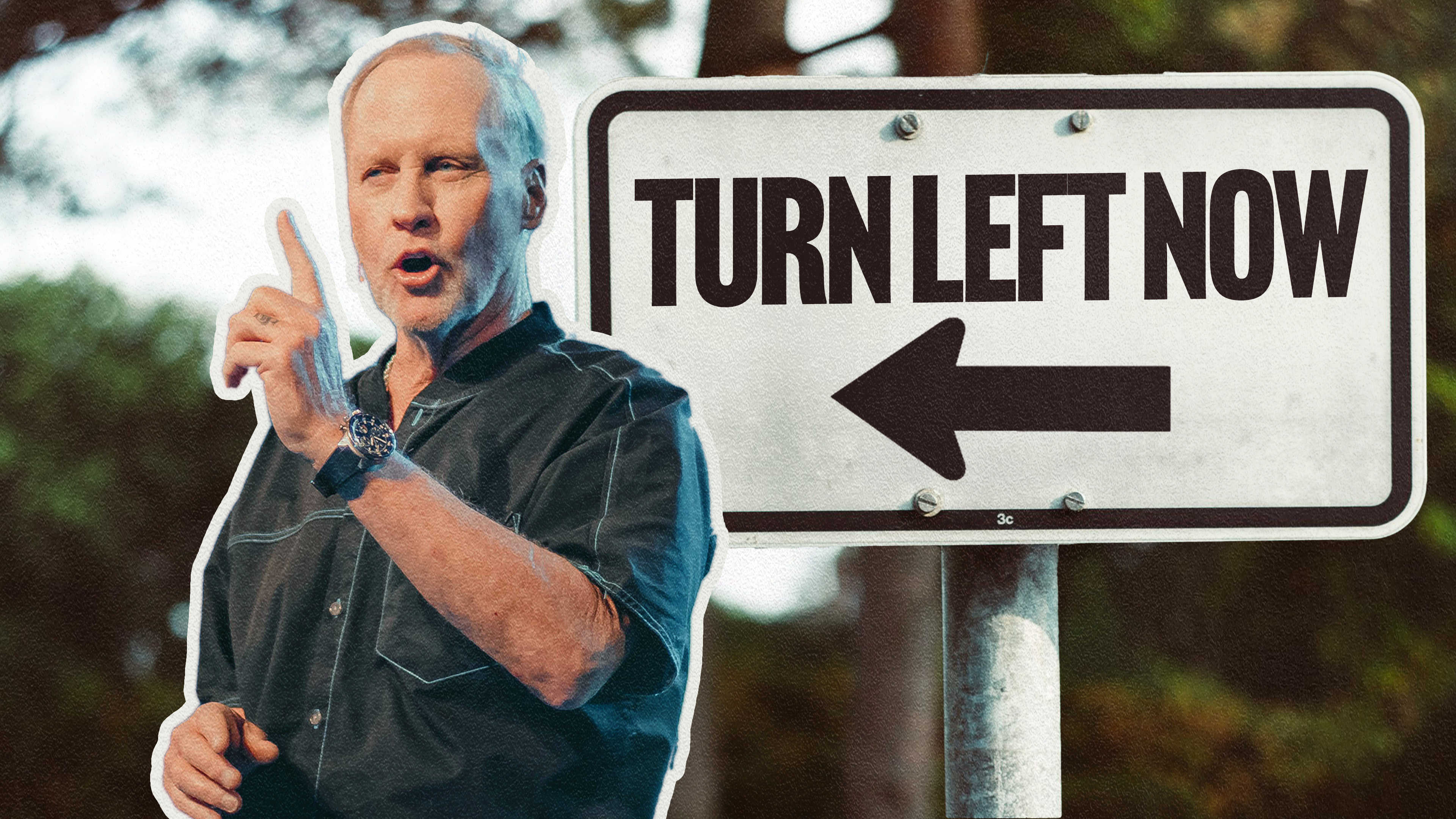 Turn Left Now | Steve Kelly