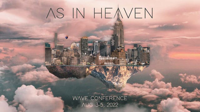 As in Heaven | Wave Conference 22