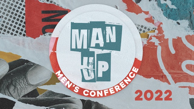 Man Up Men's Conference 2022