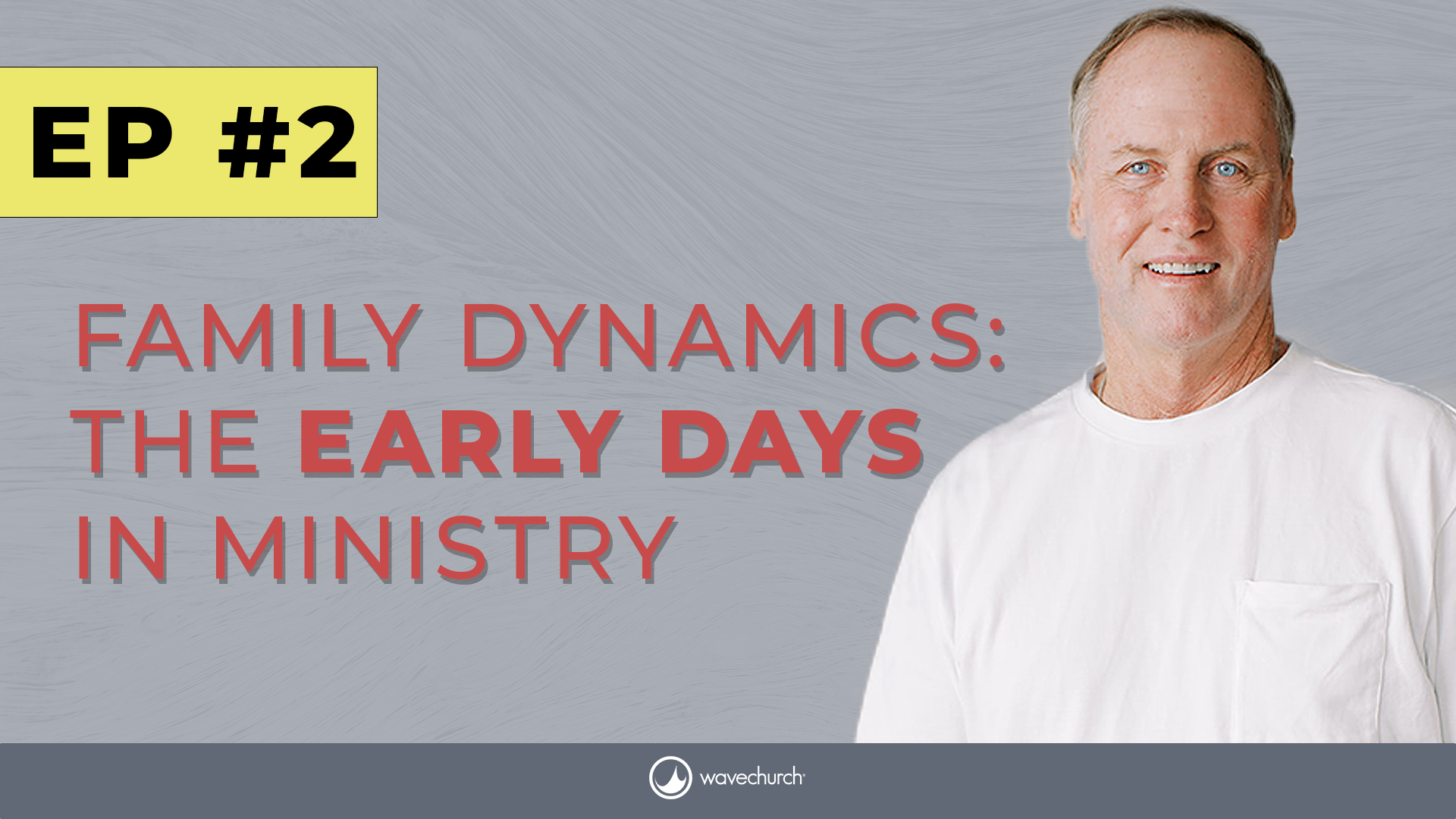 Family Dynamics: The Early Days in Ministry | Ep 2