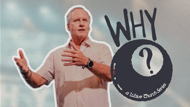 Why? Asking God the Tough Questions |...