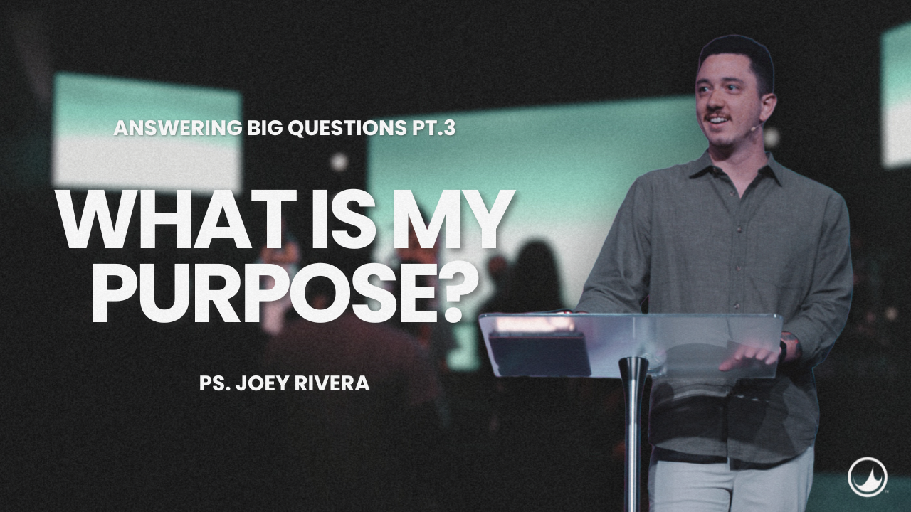 What is my Purpose? | Joey Rivera
