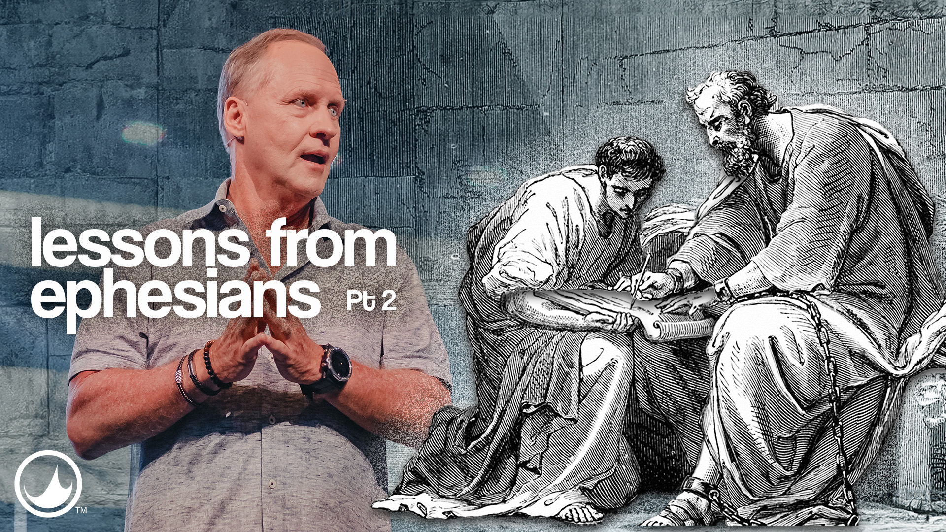 Lessons From Ephesians Pt 2 | Steve Kelly