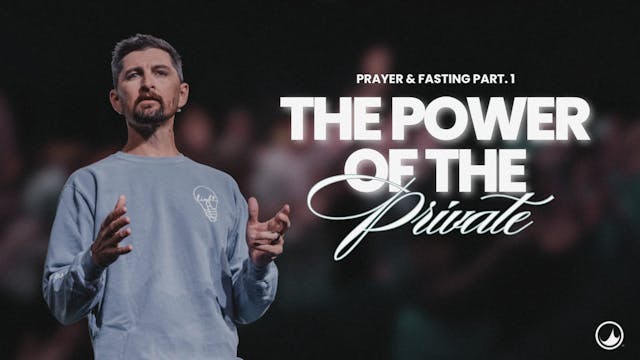 The Power of the Private |Prayer & Fa...