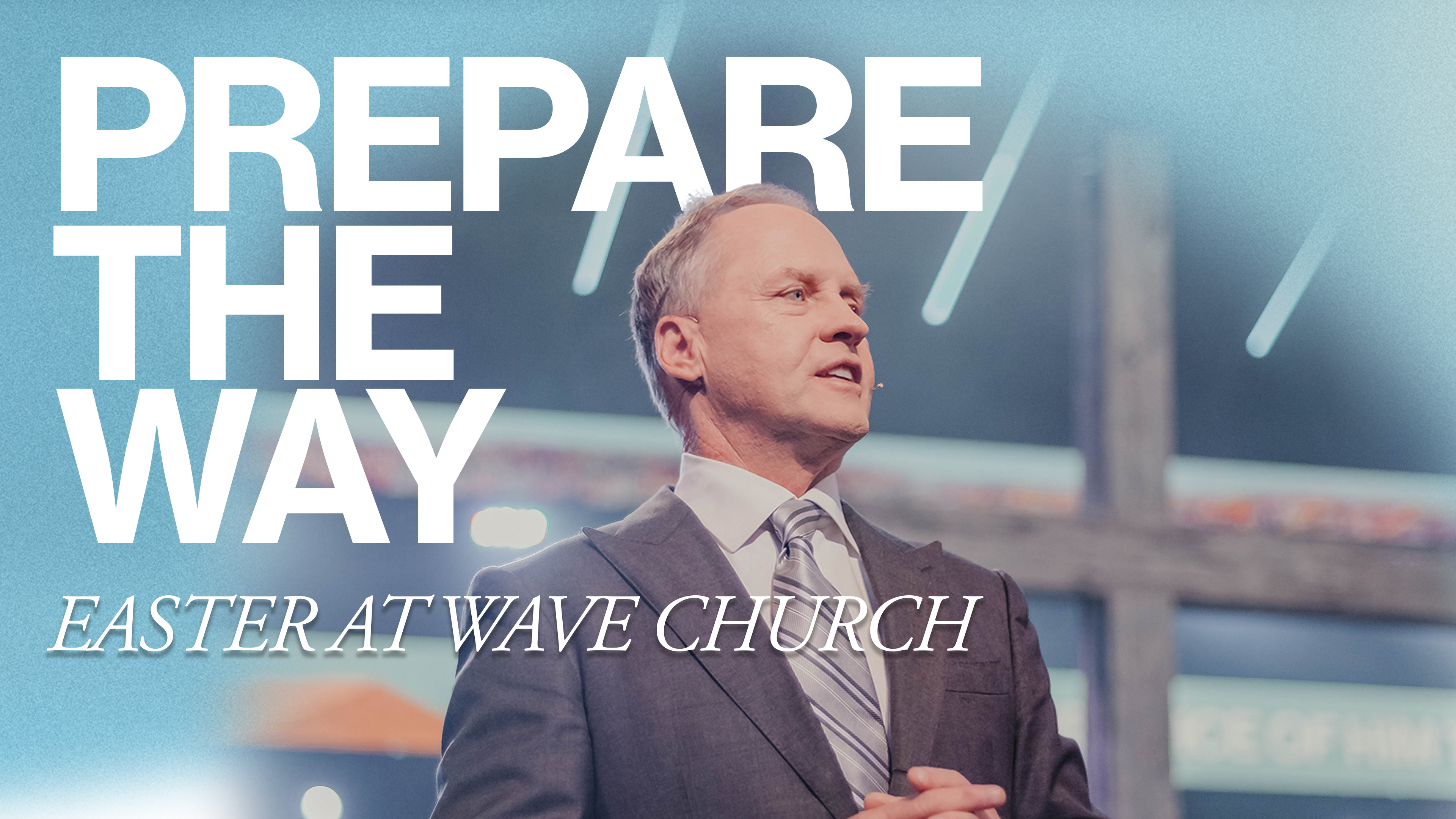 Prepare The Way | Easter Sunday | Steve Kelly