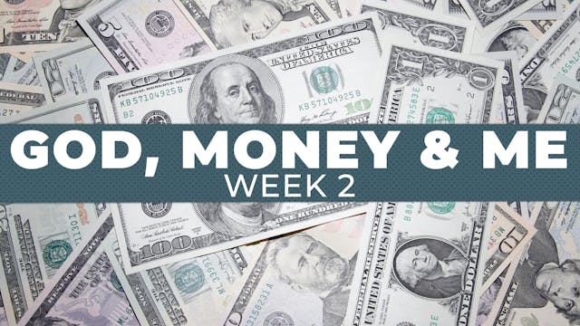 God, Money & Me || Week 2