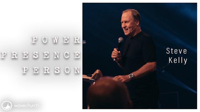 Steve Kelly || Power Presence Person