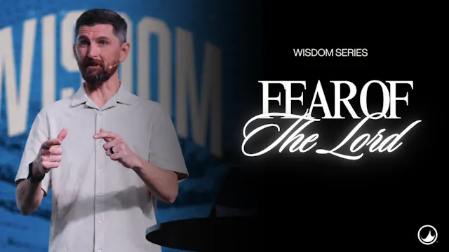 Fear of the Lord | Wisdom Pt. | Daryl...