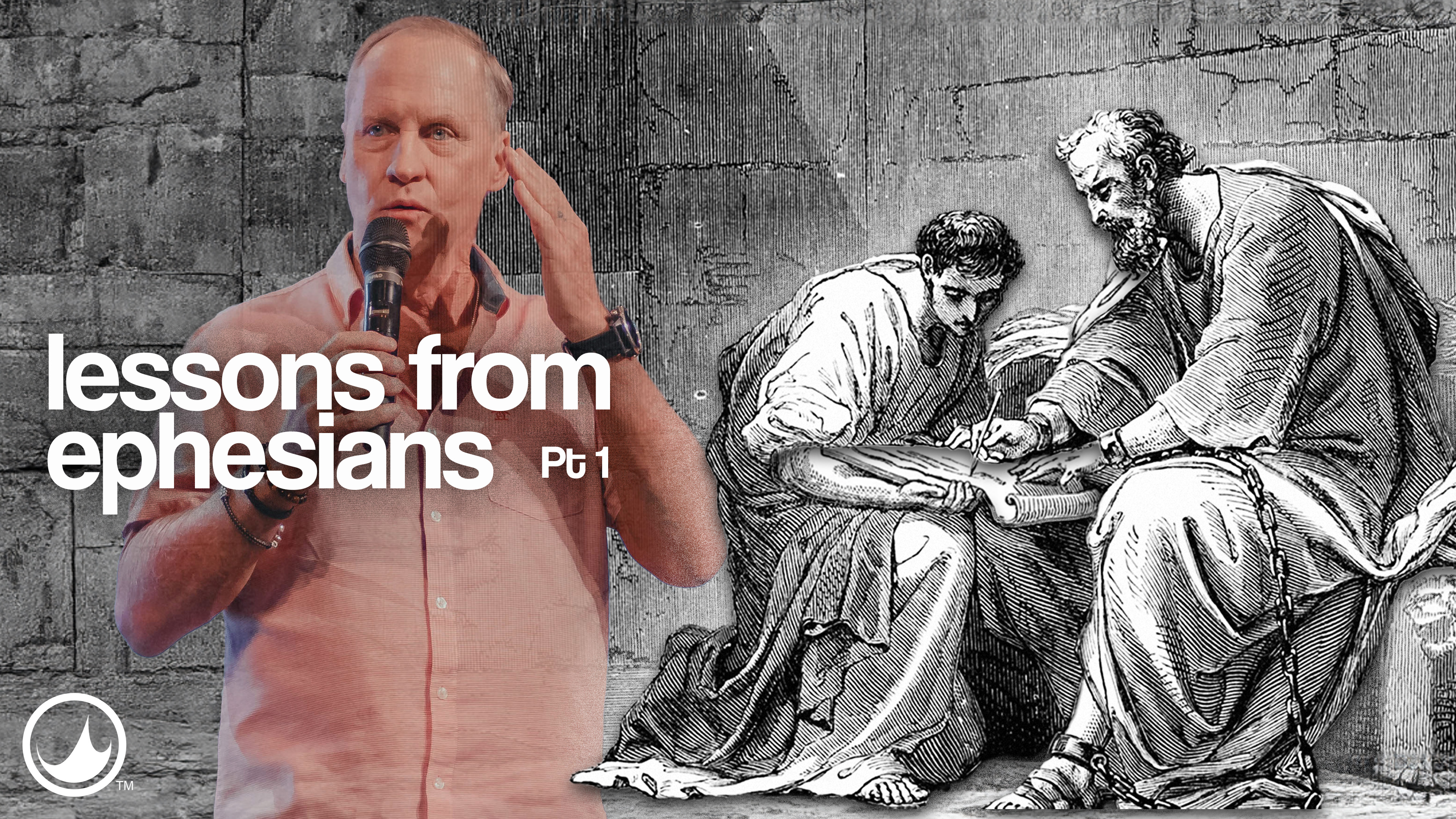 Lessons From Ephesians Pt 1 | Steve Kelly