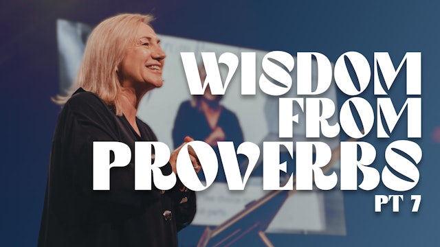 Wisdom From Proverbs Pt 7 | Sharon Kelly