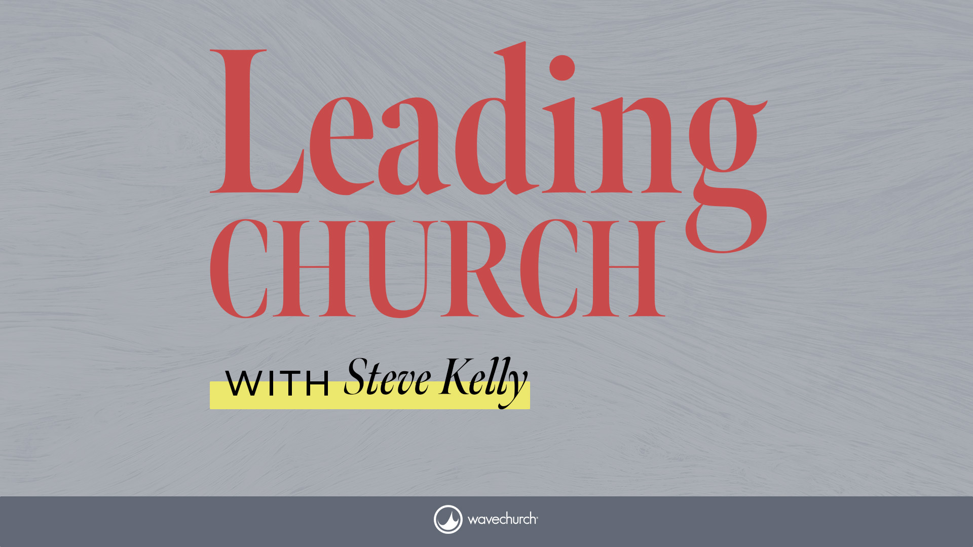 Leading Church Podcast