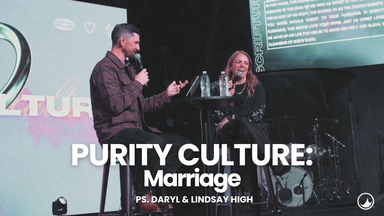 Purity Culture Part 3 | Marriage | Daryl & Lindsay High