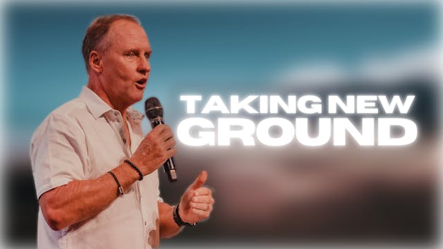 Taking New Ground | Steve Kelly