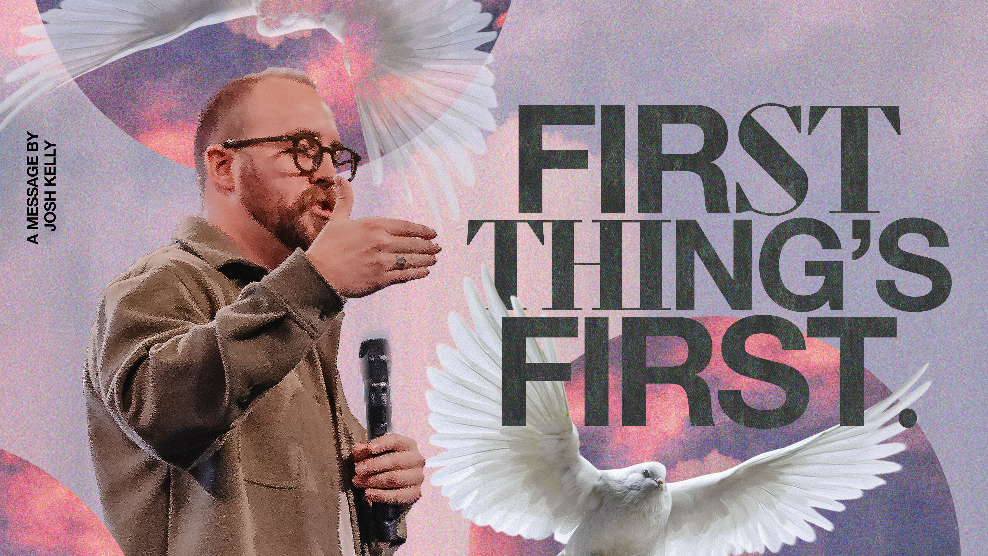 First Things First | Josh Kelly 