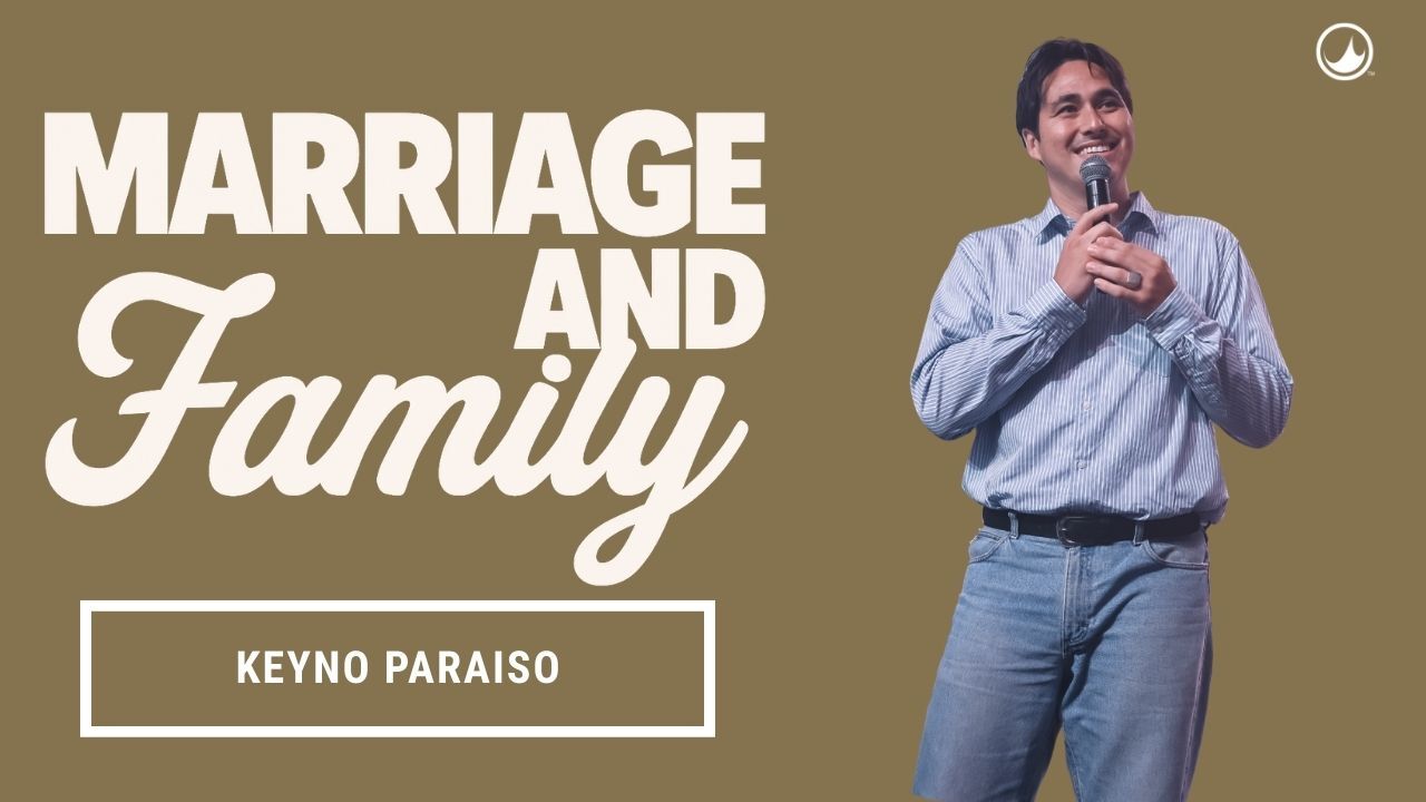 Marriage and Family Part 4 | Keyno Paraiso