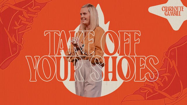 Take Your Shoes Off | Charlotte Gambill