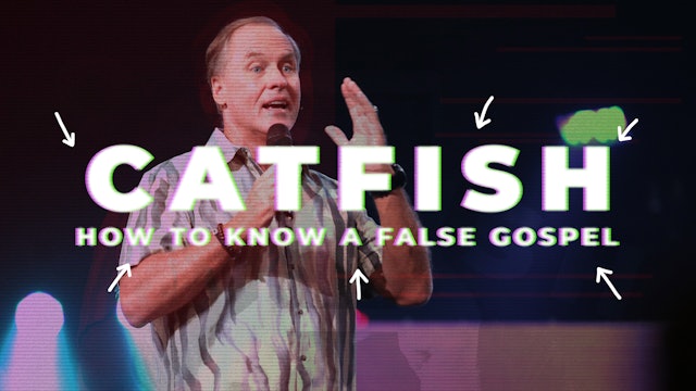 Catfish - How To Know A False Gospel || Steve Kelly