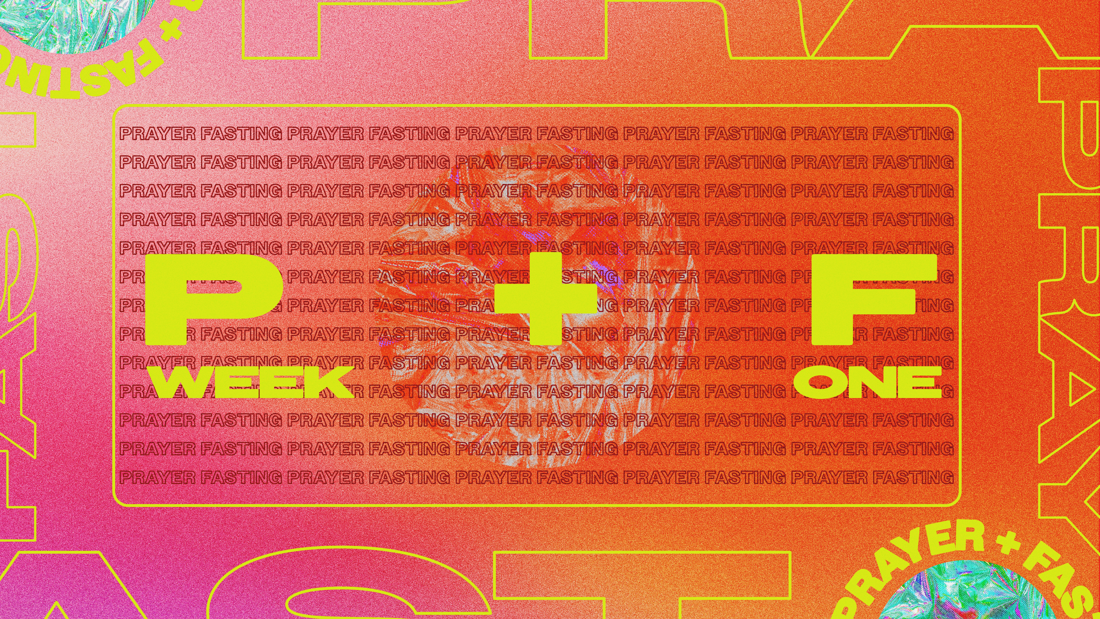 21 Days Of Prayer & Fasting: Week One